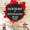 #OLD TO THE NEW & NEW TO THE OLD 60MIN MIX! - Okt.2021