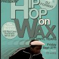 Hip Hop On Wax @ Bussey Building, Peckham,LDN with Andy Smith & DJ Format