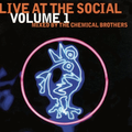 Live at The Social volume 1 - mixed by The Chemical Brothers