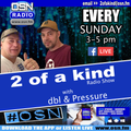 The 2 Of A Kind Radio Show with DBL and Pressure 07-02-2021