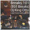 Breaks 101 (101 Breaks) Live From Latitude 45 - All Vinyl 45s, All Breaks