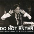 Do Not Enter Rehearsal In Progress SL 67-68