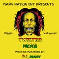 Dj Marv -Twisted Herb (Reggea Mixx)