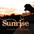 Sunrise 001: Downtempo + Chilled House