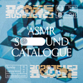 ASMR Sound Catalogue: 4th September '22