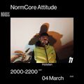 NormCore Attitude w/ Holsten: 4th March '22