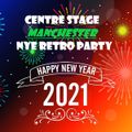 CENTRE STAGE MANCHESTER (DJ TINY'S) NEW YEARS EVE RETRO PARTY MIX SET IN TO 2021.