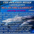 THE DOLPHIN MIXES - VARIOUS ARTISTS - ''80's HI-NRG CLASSICS'' (VOLUME 29)