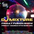 DJ MIXTURE // FRIDAY FUSION SHOW // 17-03-23