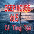 Deep House 2017 -  Vol.5 - Thả Hồn Vào Âm Nhạc ♥ - DJ TÙNG TEE MIX