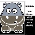 Dj Eddie Club Hippoz Vinyl Tribute Mix 8(2001)