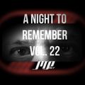 A NIGHT TO REMEMBER VOL. 22.