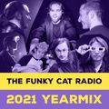 2021 YEARMIX ~ The Funky Cat episode 67 ~ Hosted by Geck-o