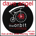 Dave Angel Live @ The Orbit Morley 1993 Part One
