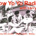 Low Yo Yo Radio January 2023 - Larry B