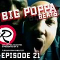Big Poppa Beats Ep 21 w. Si