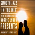 SMOOTH JAZZ 'IN THE MIX' WITH THE GROOVEFATHER NORRIE LYNCH PRESENTS 