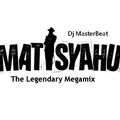 Matisyahu,the Legendary Megamix By Dj MasterBeat