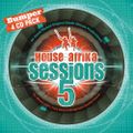 House Afrika Sessions Vol 5 - Album Preview (Disc 3)