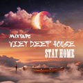 MIXTAPE - VIET DEEP HOUSE - STAY HOME