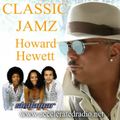 Classic Jamz *Howard Hewett Tribute* 6-23-18