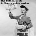 The Balkan beats & Electro Swing session