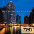 Night Sessions with Bruce Buege on Zen FM for February 4, 2019