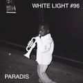 White Light 96 - Paradis