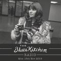 THE BLUES KITCHEN RADIO: 18th November 2019
