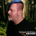 MARK DYNAMIX: The Organic Side Of House 2021 [160+ Minutes]