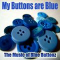My Buttonz Are Blue: The Music of Blue Buttonz