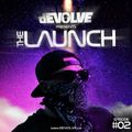 The Launch #02 by dEVOLVE