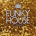 Ministry Of Sound - Funky House Classics CD1 (2010)