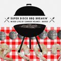 Super Disco BBQ Breakin