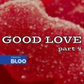 Good Love Part 4