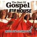 81# BEST OF GOSPEL HOUSE  (DJ. T.SMOOTH )