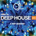 Fade To Deep House Pop Mix by DJose