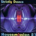 Strictly House Mission Vol. 21