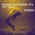 20-05-17***Danses Cantiques#76***Body poetry - Words***ntsc#63