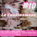 Le Confinement - 10 - Barrett Strong - Money / Martha & the Vandellas - Nowhere to Run