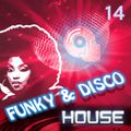 Funky & Disco House [Mix 14]