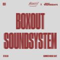 Budweiser x Boxout Wednesdays 051.4 - Boxout Soundsystem [07-03-2018]