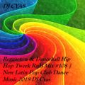 Reggaeton & Dancehall Hip Hop Twerk RnB Mix #108 | New Latin Pop Club Dance Music 2018 DJ Cyas