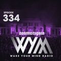 Cosmic Gate - WAKE YOUR MIND Radio Episode 334