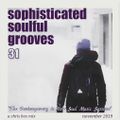 Sophisticated Soulful Grooves Volume 31 (November 2019)