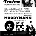 2007-12-02 - Trus'me, Moodymann @ Album Launch Party, The Northern, Manchester