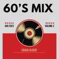 Craig Alder. 60's Mix 2. August 2023