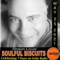 [﻿﻿﻿﻿﻿﻿﻿﻿﻿Listen Again﻿﻿﻿﻿﻿﻿﻿﻿﻿]﻿﻿﻿﻿﻿﻿﻿﻿﻿ *SOULFUL BISCUITS* w Shaun Louis May 25 2021