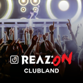 Reaz:on presents Clubland #1