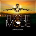 Ep84 Flight Mode @MosesMidas